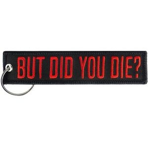Keychain 10 : But Did You Die?